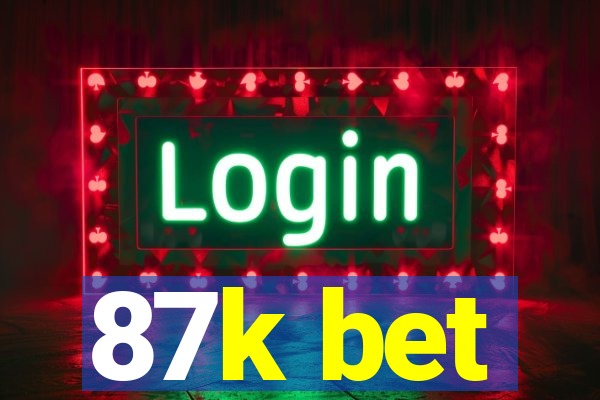 87k bet